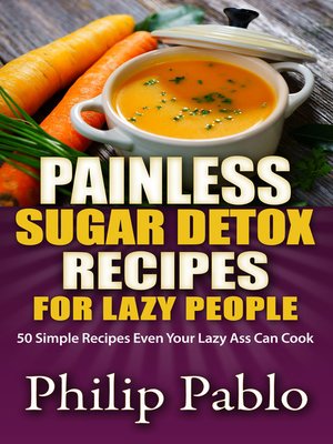cover image of Painless Sugar Detox Recipes for Lazy People